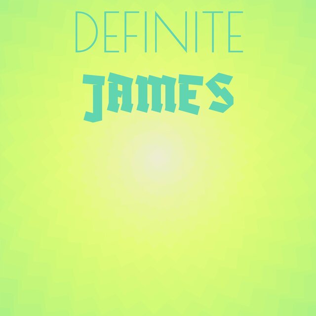 Definite James