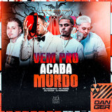 Vem pro Acaba Mundo