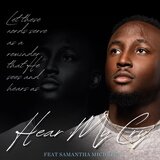 Hear My Cry (feat. Samantha Michelle)