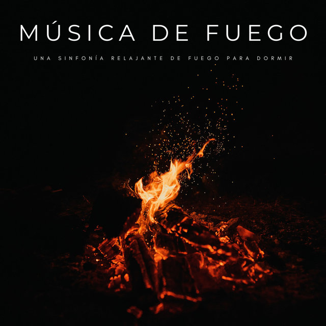 Música De Fuego: Una Sinfonía Relajante De Fuego Para Dormir