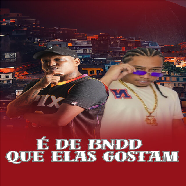É de Bndd Que Elas Gostam