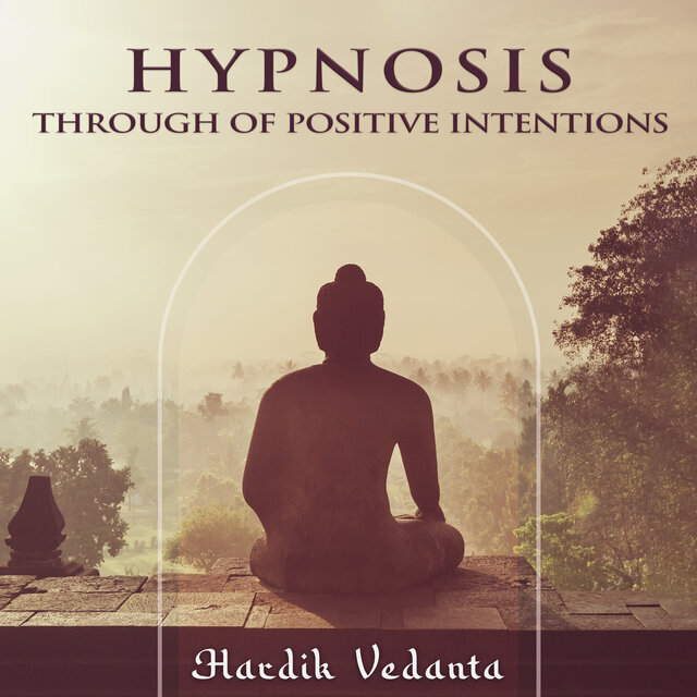 Hypnosis Through of Positive Intentions