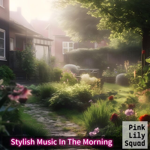 Stylish Music in the Morning