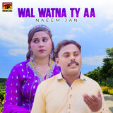 Wal Watna Ty Aa