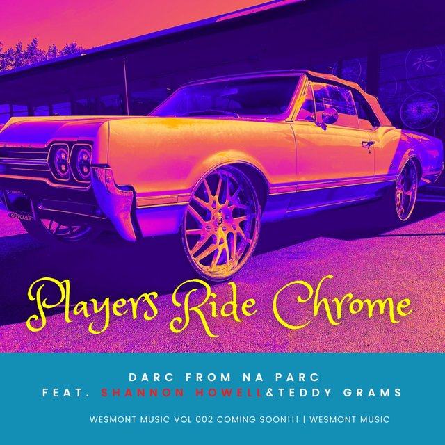 Players Ride Chrome (feat. Shannon Howell & Teddy Grams)