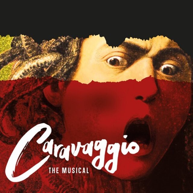 CARAVAGGIO (The Musical)