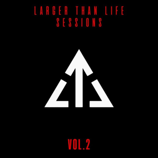 Larger Than Life Sessions VOL 2