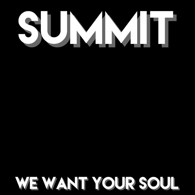 We Want Your Soul