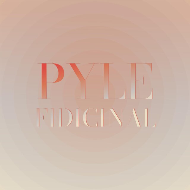 Pyle Fidicinal
