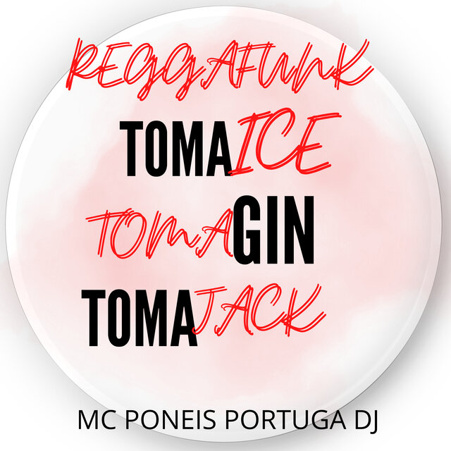 Toma Ice Toma Gin Toma Jack (Reggaefunk)