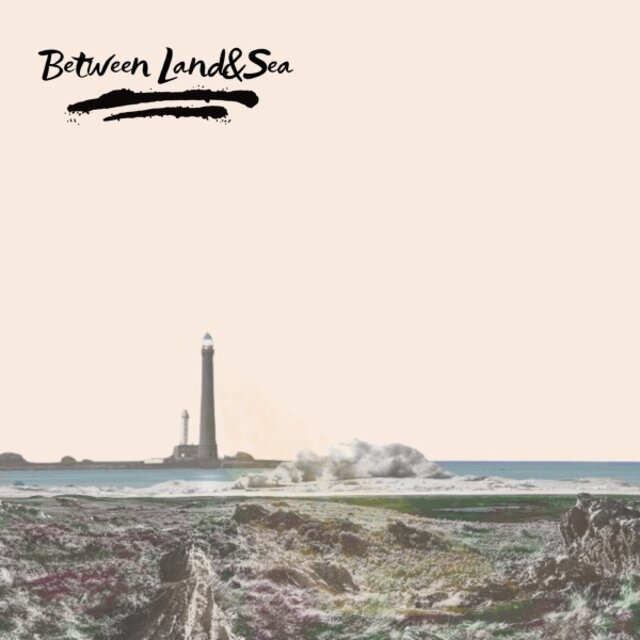 Between Land & Sea