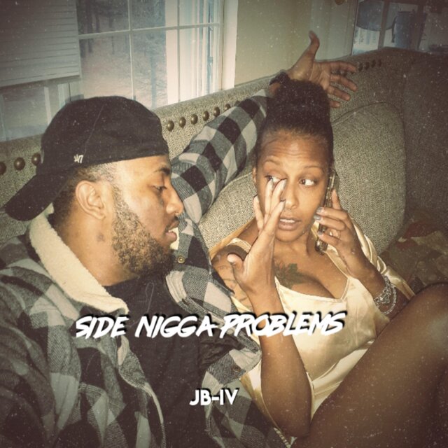 Side Nigga Problems (S.N.P.)