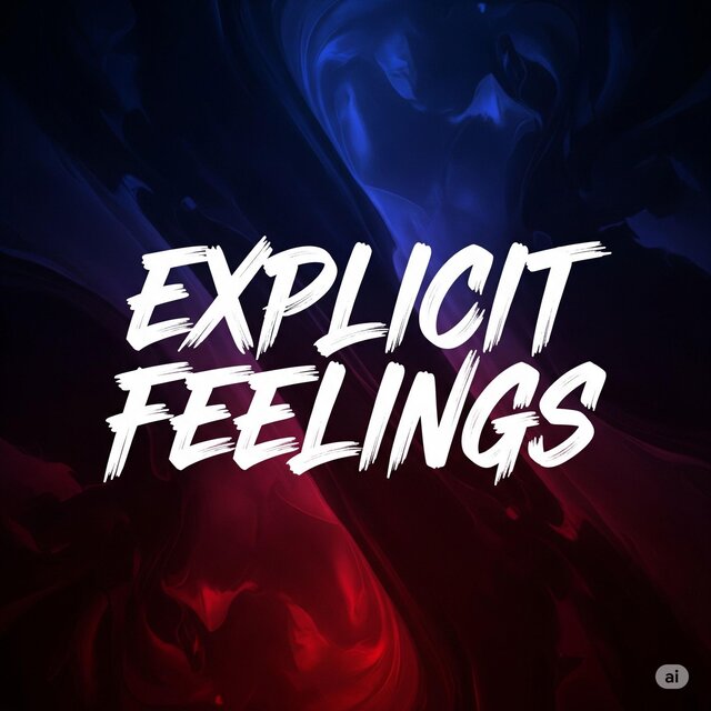 EXPLICIT FEELINGS