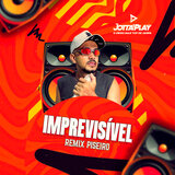 Imprevisível (Remix Piseiro)