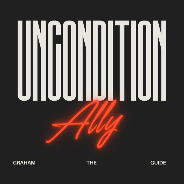 Uncondition Ally