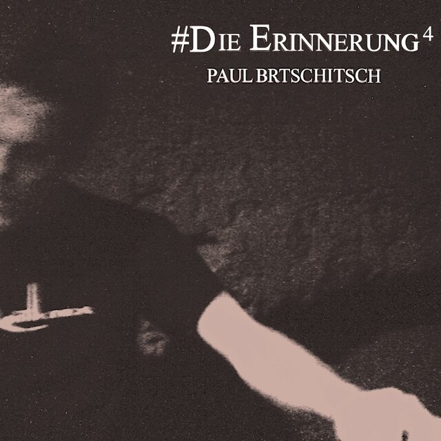 #Die Erinnerung 4