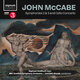 Cover art for album McCabe: Symphonies 2 & 3 and Cello Concerto by Kenneth Woods, Raphael Wallfisch, BBC Scottish Symphony Orchestra