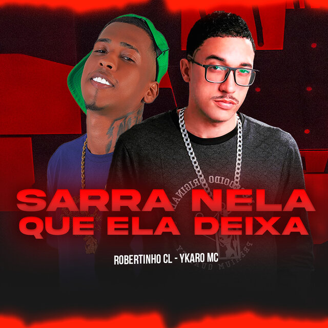 Sarra Nela Que Ela Deixa