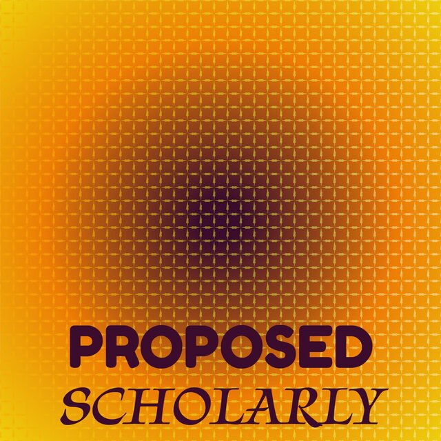 Proposed Scholarly