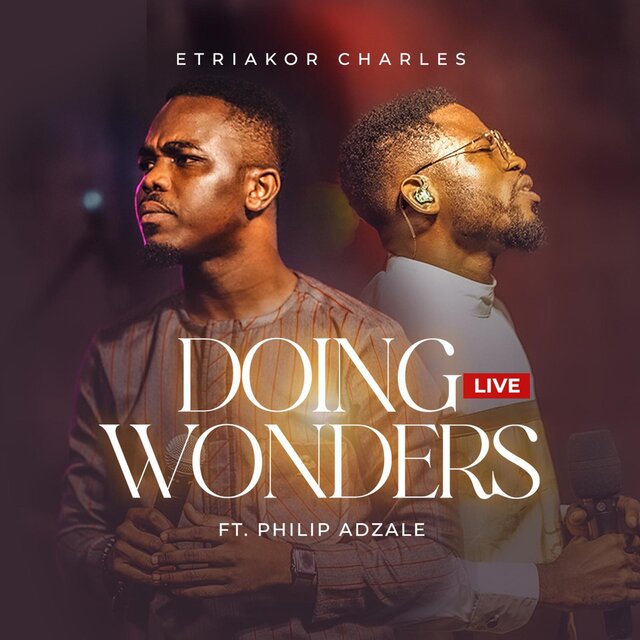 Doing Wonders Live (feat. Philip Adzale) [Live Version]