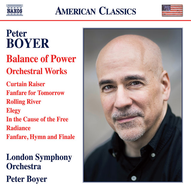 Peter Boyer: Balance of Power & Other Orchestral Works