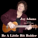 Be A Little Bit Bolder (feat. Gary R. Farmer)