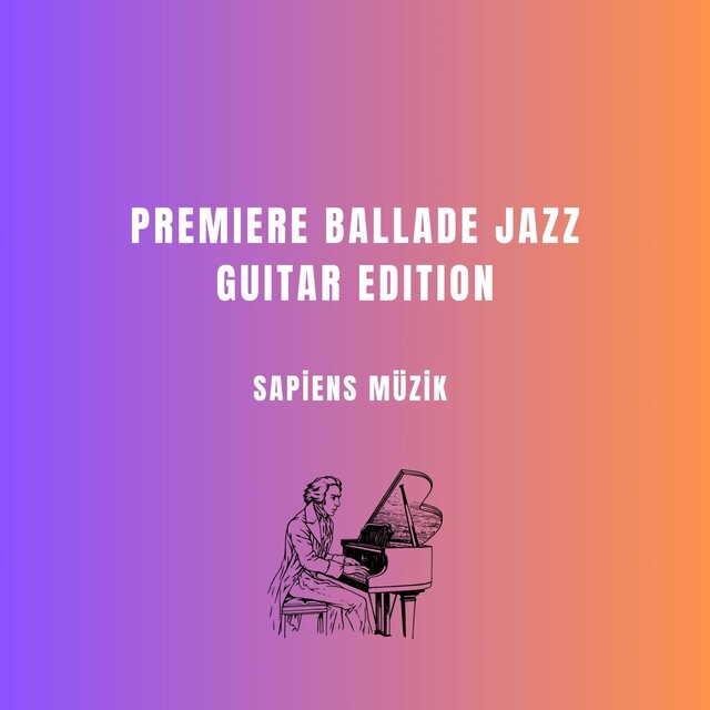 Premiere Ballade Jazz Guitar Edition