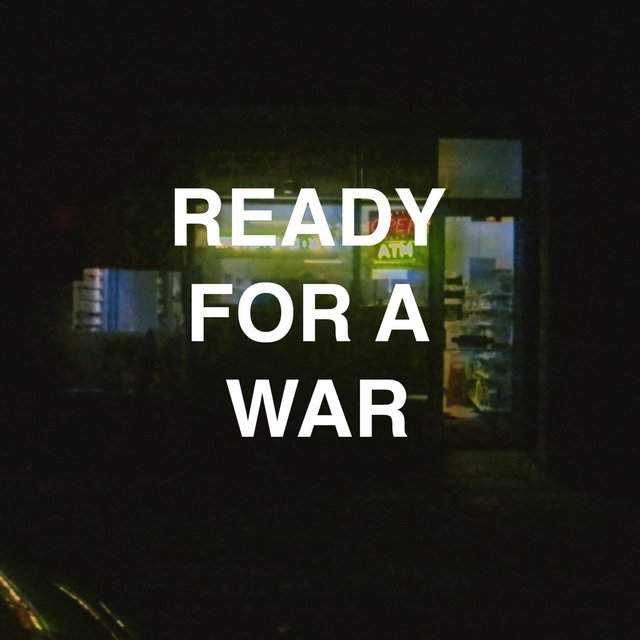 Ready for a War