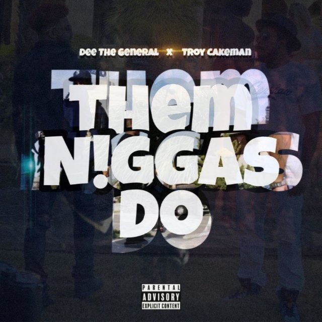 Them Nigga Do (feat. Troy Cakeman)