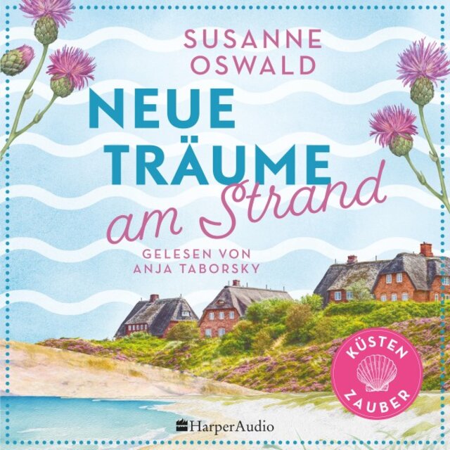 Neue Träume am Strand (Ungekürzt) [Roman]