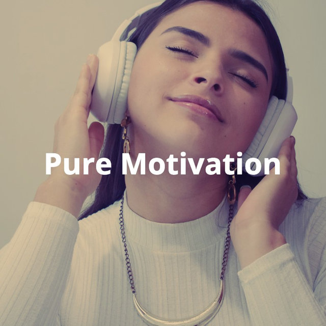 Pure Motivation: Upbeat, Uplifting, Positive, Inspiring Background Music