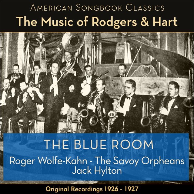 The Blue Room (The Music Of Rodgers & Hart - Original Recordings 1926 - 1927)