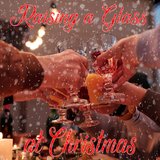 Raising a Glass at Christmas