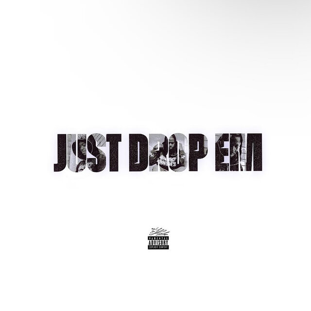 Just Drop Em (Deluxe)