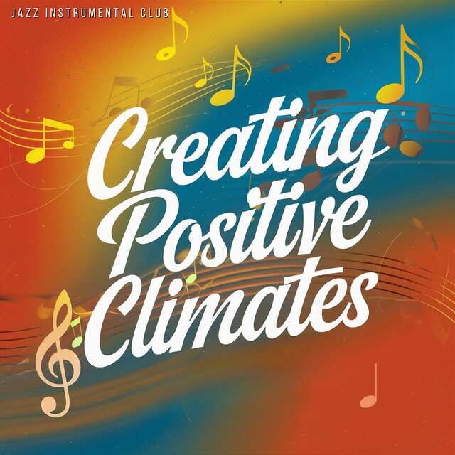 Creating Positive Climates: the Power of Time and People