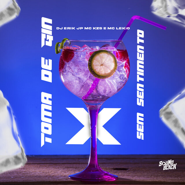 Toma de Gin X Sem Sentimento