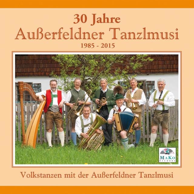 30 Jahre Außerfeldner Tanzlmusi