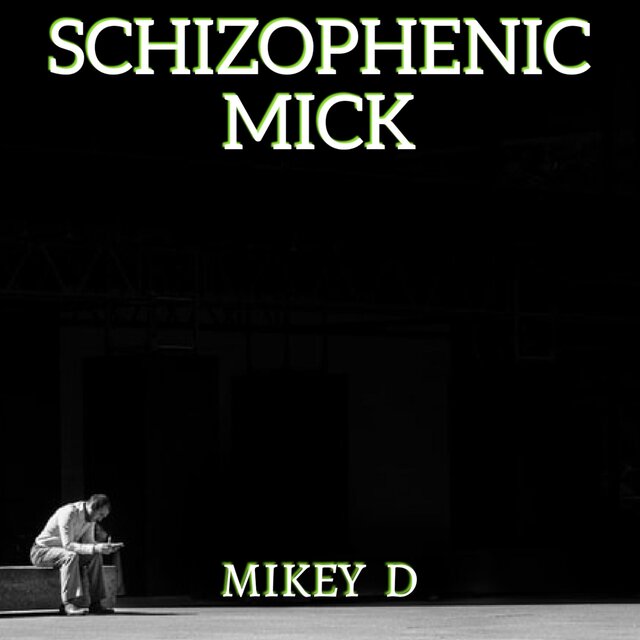 Schizophenic Mick