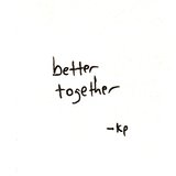 Better Together