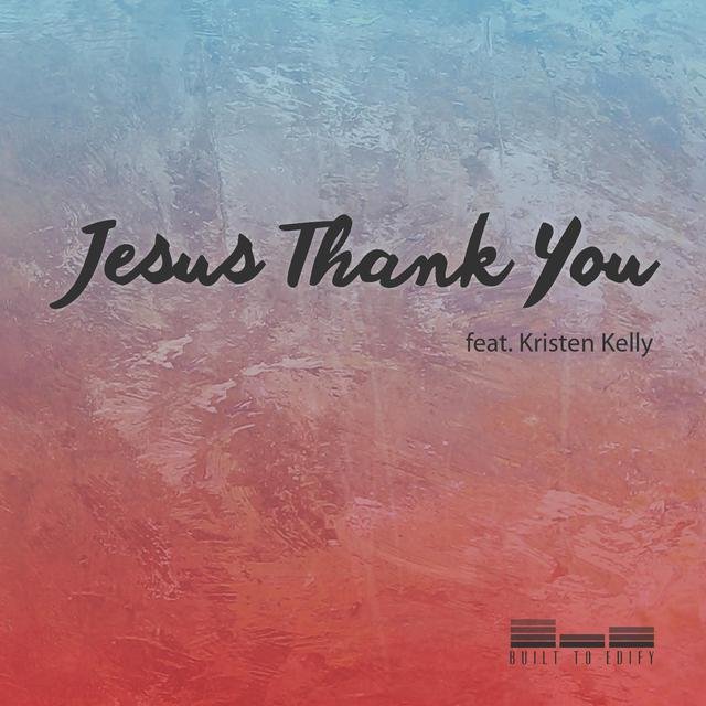 Jesus Thank You