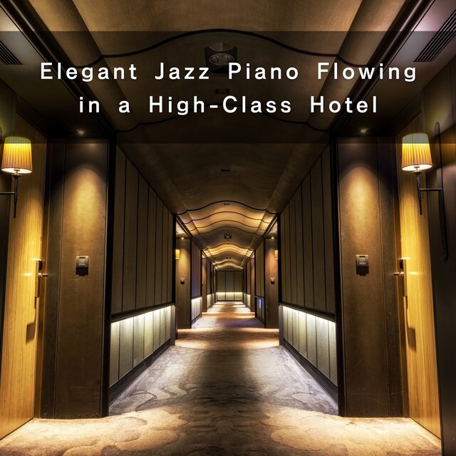 Elegant Jazz Piano Flowing in a High-Class Hotel