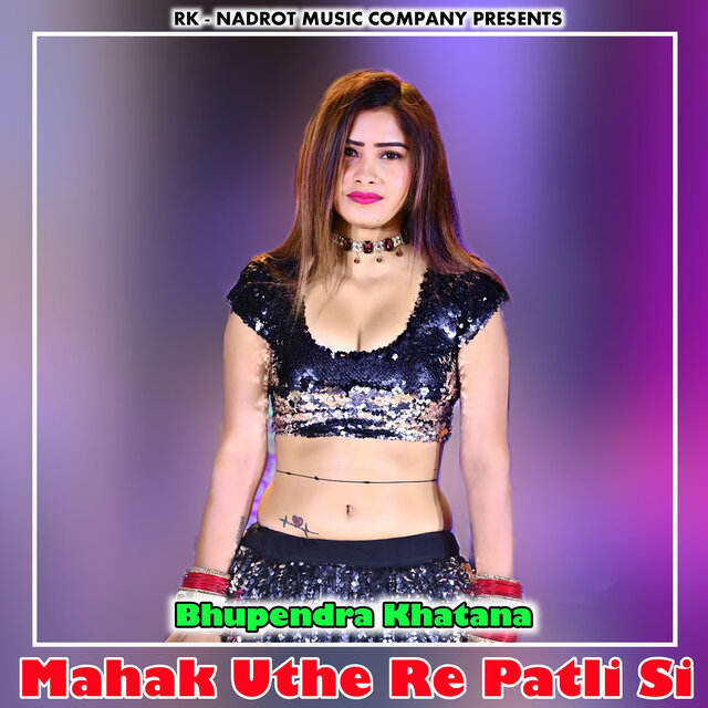 Mahak Uthe Re Patli Si