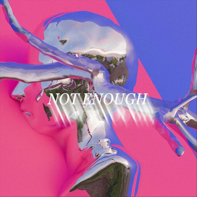 NOT ENOUGH