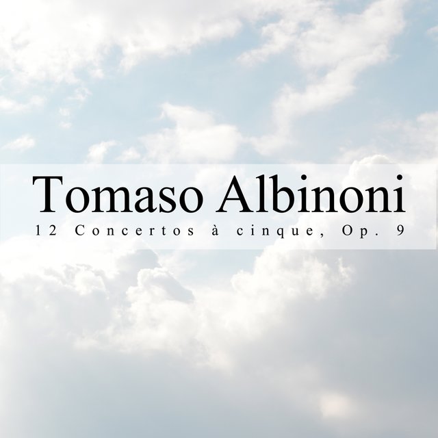 12 Concertos À Cinque, Op. 9