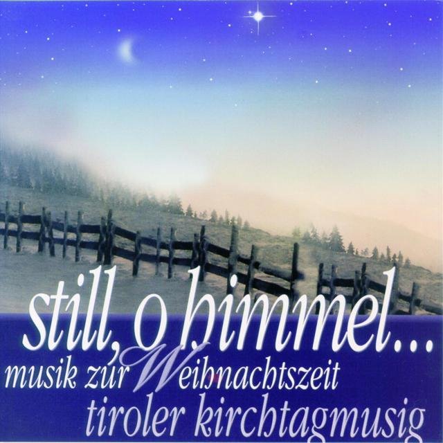 Still, o himmel... - musik zur weihnachtszeit