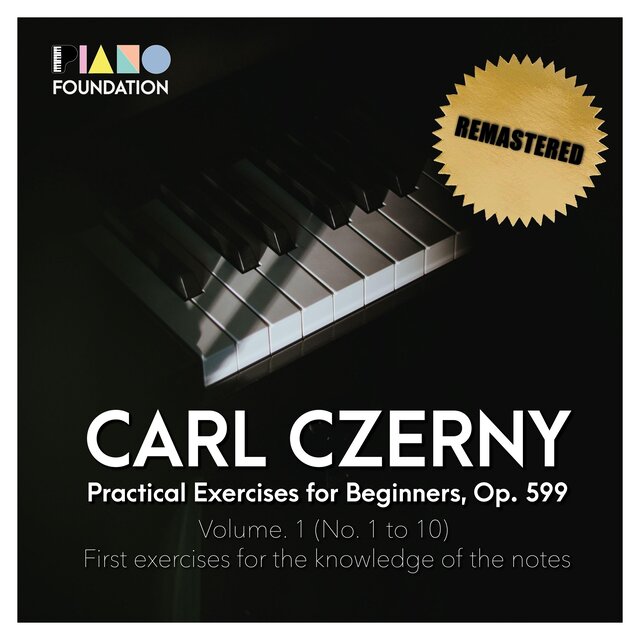 Carl Czerny, Practical Exercises for Beginners, Op. 599, Volume 1 (First exercises for the knowledge of the notes)