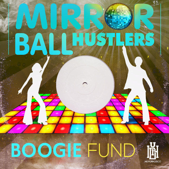 Cover art for album Boogie Fund by Mirror Ball Hustlers
