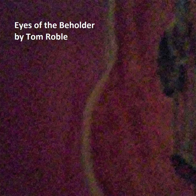 Eyes of the Beholder