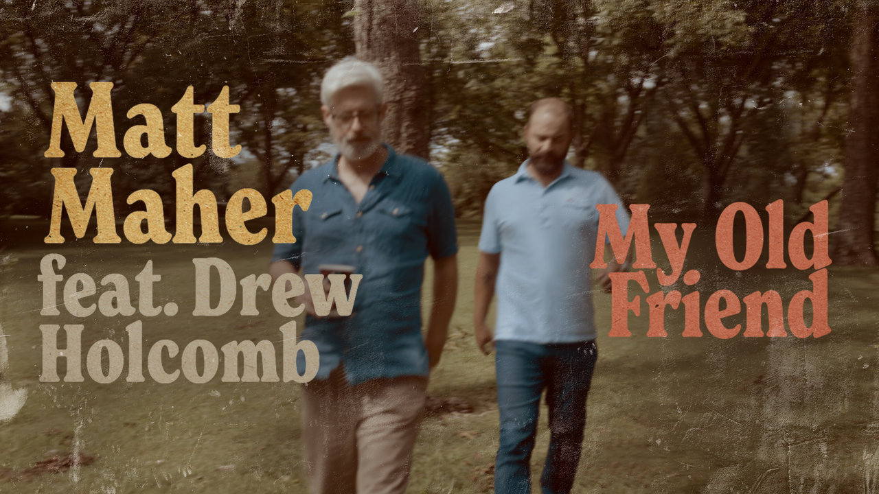 My Old Friend (feat. Drew Holcomb) (Official Music Video)