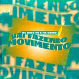 Vai Fazendo Movimento (feat. Mc Danny)
